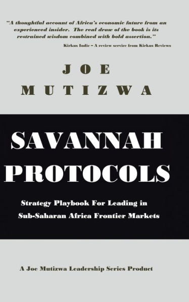 Savannah Protocols: Strategy Playbook For Leading In Sub-Saharan Africa Frontier Markets