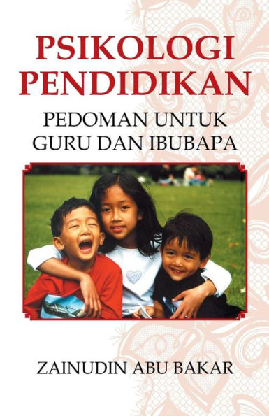 Psikologi Pendidikan: Pedoman Untuk Guru Dan Ibubapa (Indonesian Edition)