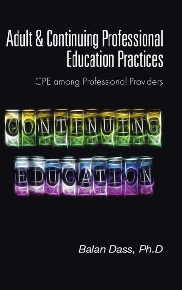 Adult & Continuing Professional Education Practices: Cpe Among Professional Providers