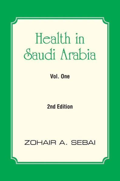 Health In Saudi Arabia Vol. One: 2Nd Edition