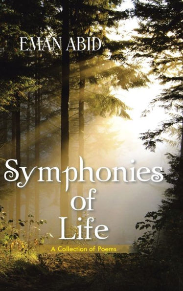 Symphonies Of Life: A Collection Of Poems