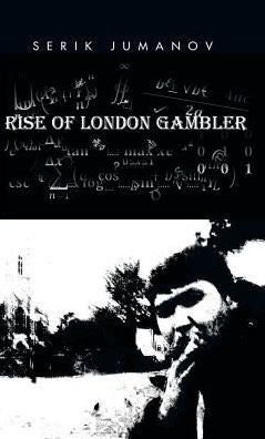Rise Of London Gambler