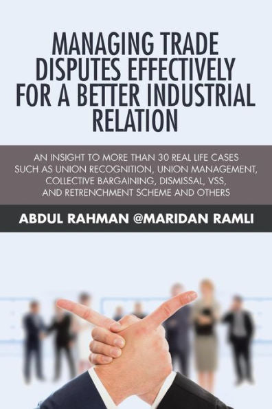 Managing Trade Disputes Effectively For A Better Industrial Relation