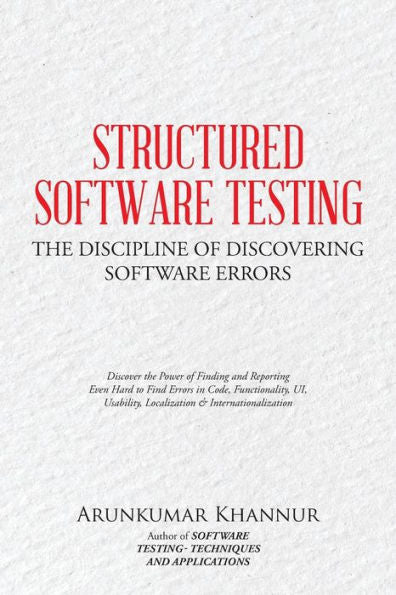 Structured Software Testing: The Discipline Of Discovering