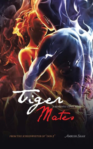 Tiger Mates: A Romantic Caper Novel