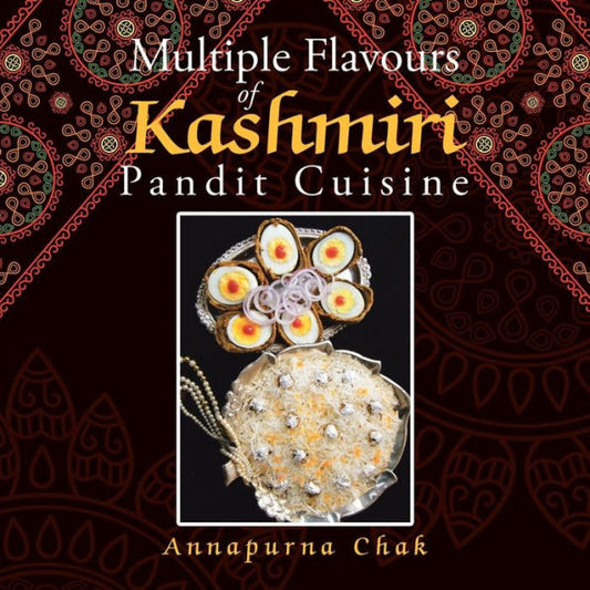 Multiple Flavours Of Kashmiri Pandit Cuisine