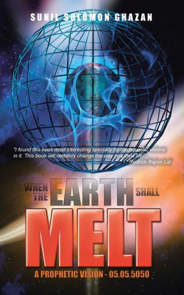 When The Earth Shall Melt: A Prophetic Vision - 05.05.5050