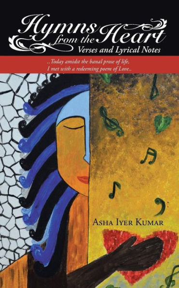 Hymns From The Heart: Verses And Lyrical Notes