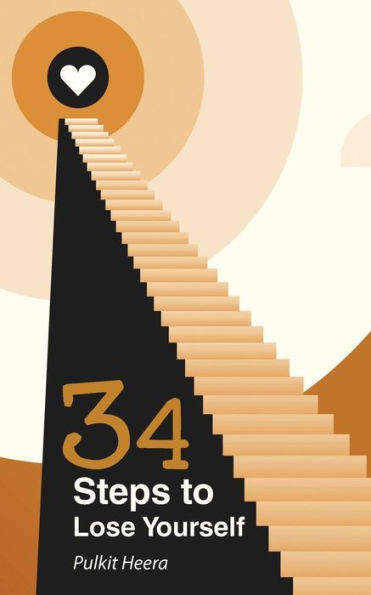 34 Steps To Lose Yourself