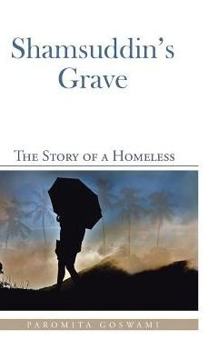 Shamsuddin's Grave: The Story Of A Homeless