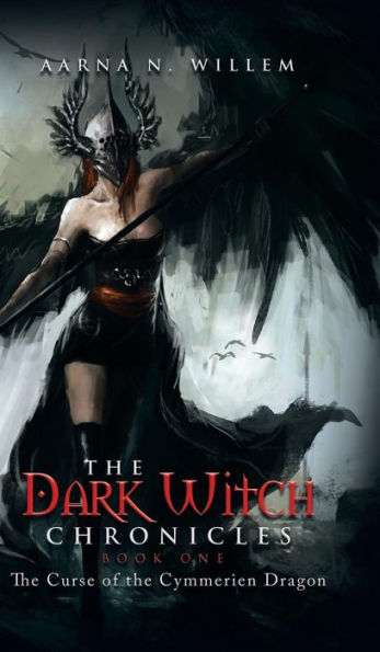 The Dark Witch Chronicles Book One: The Curse Of The Cymmerien Dragon