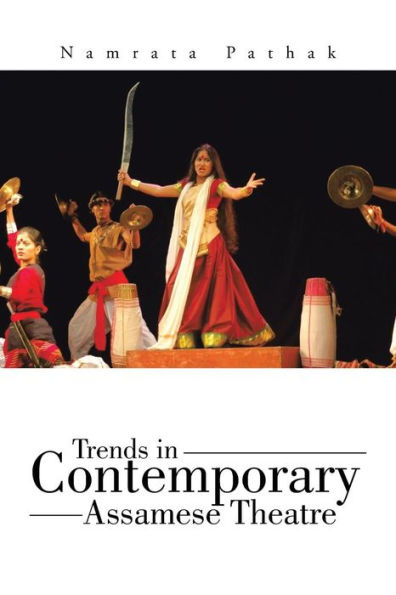 Trends In Contemporary Assamese Theatre