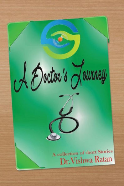 A Doctor's Journey: A Collection Of Short Stories