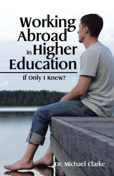 Working Abroad In Higher Education: If Only I Knew?