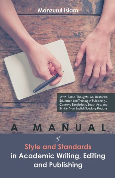 A Manual Of Style And Standards In Academic Writing, Editing And Publishing