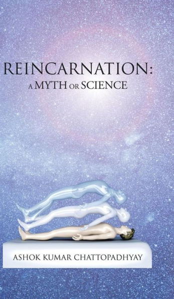 Reincarnation: A Myth Or Science