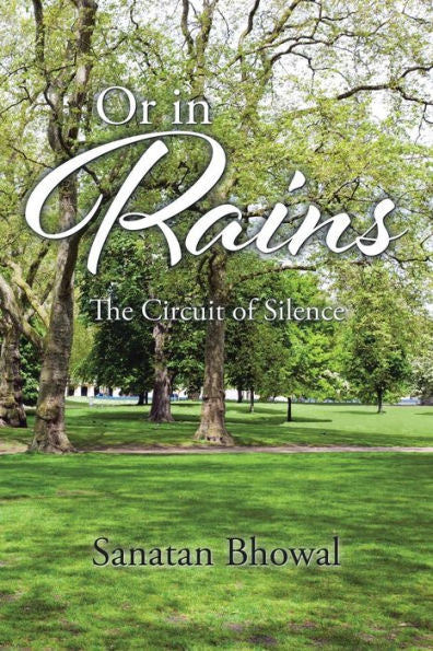 Or In Rains: The Circuit Of Silence