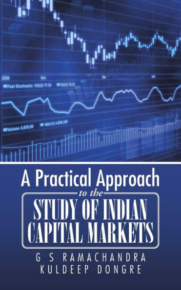 A Practical Approach To The Study Of Indian Capital Markets