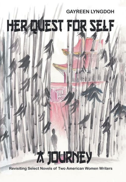 Her Quest For Self: A Journey: Revisiting Select Novels Of Two American Women Writers