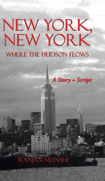 New York, New York: Where The Hudson Flows