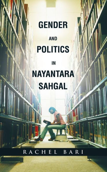 Gender And Politics In Nayantara Sahgal