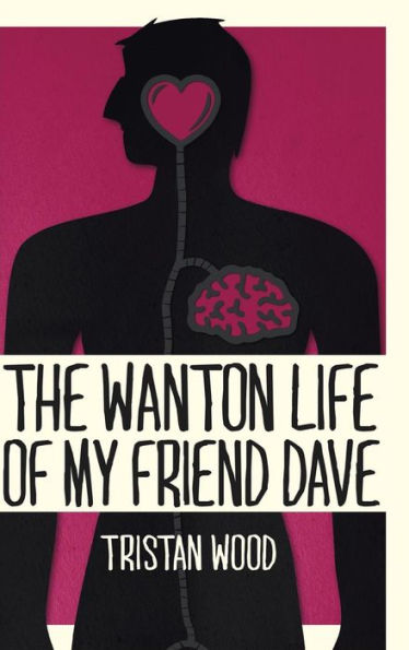 The Wanton Life Of My Friend Dave