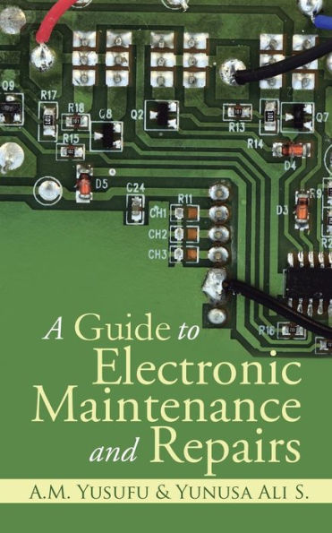 A Guide To Electronic Maintenance And Repairs