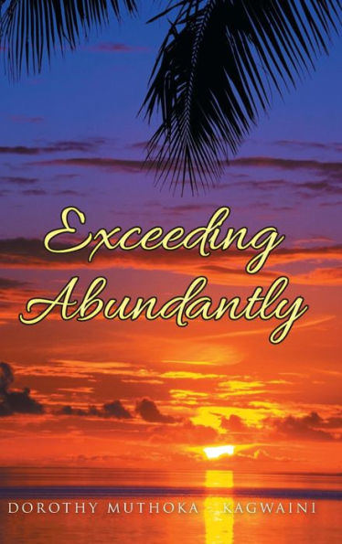 Exceeding Abundantly: Do You Know Who You Are?