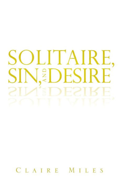 Solitaire, Sin, And Desire