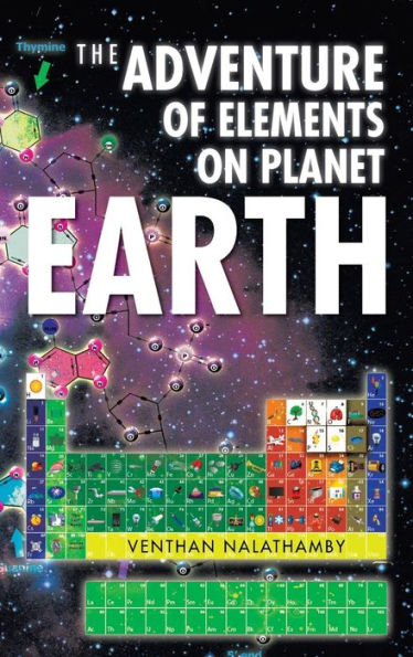 The Adventure Of Elements On Planet Earth
