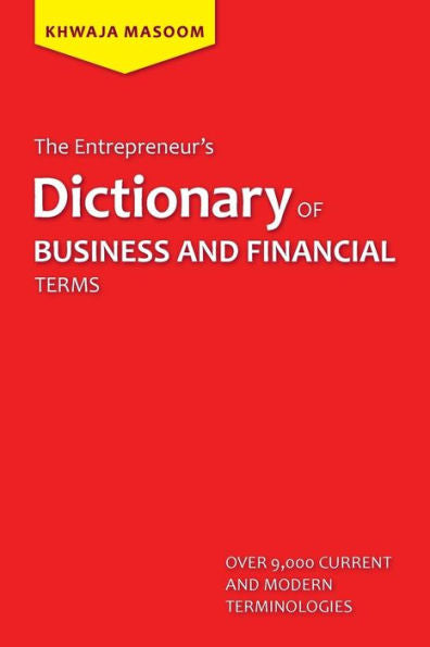 The Entrepreneur's Dictionary Of Business And Financial Terms