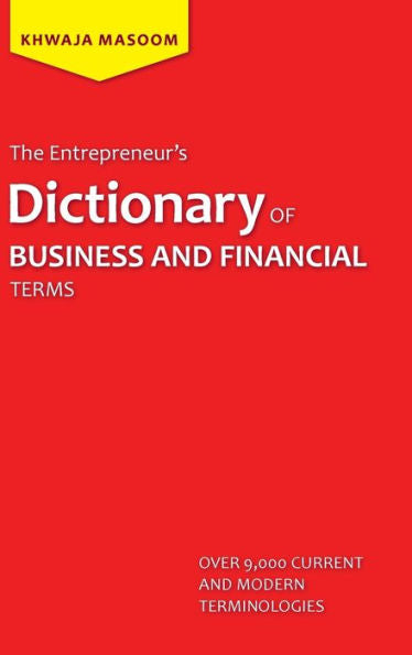 The Entrepreneur's Dictionary Of Business And Financial Terms