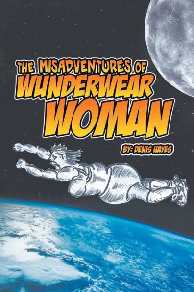 The Misadventures Of Wunderwear Woman