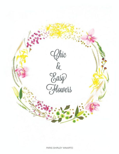 Chic And Easy Flowers