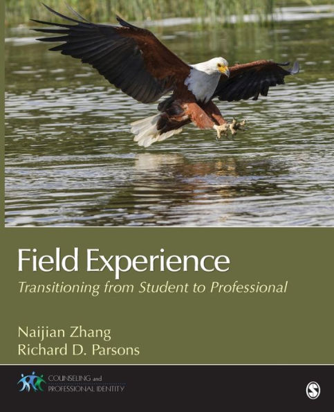 Field Experience: Transitioning From Student To Professional (Counseling And Professional Identity)