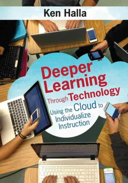 Deeper Learning Through Technology: Using The Cloud To Individualize Instruction