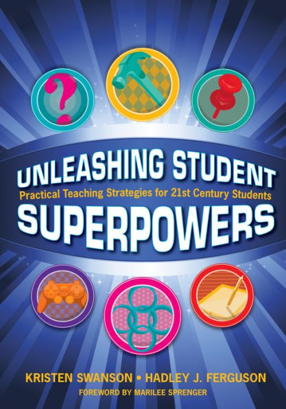Unleashing Student Superpowers: Practical Teaching Strategies For 21St Century Students