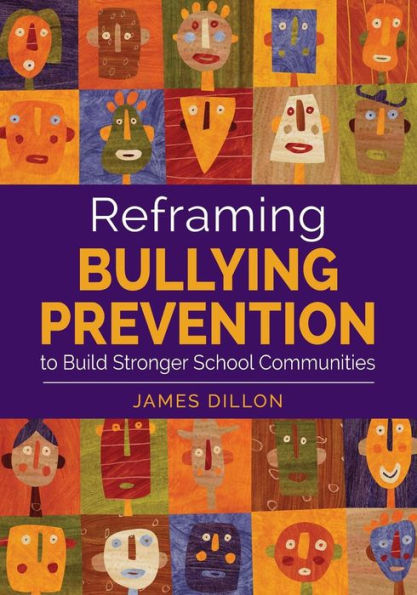 Reframing Bullying Prevention To Build Stronger School Communities