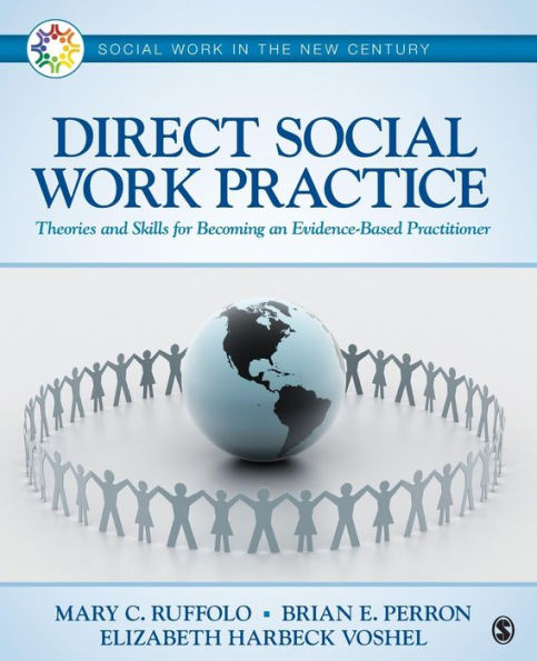 Direct Social Work Practice: Theories And Skills For Becoming An Evidence-Based Practitioner (Social Work In The New Century)