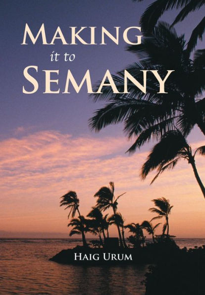 Making It To Semany