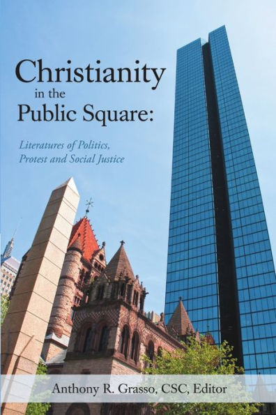 Christianity In The Public Square: Literatures Of Politics, Protest And Social Justice