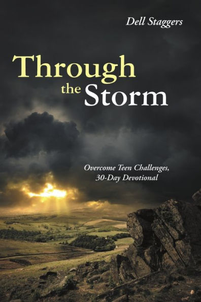 Through The Storm: Overcome Teen Challenges, 30-Day Devotional