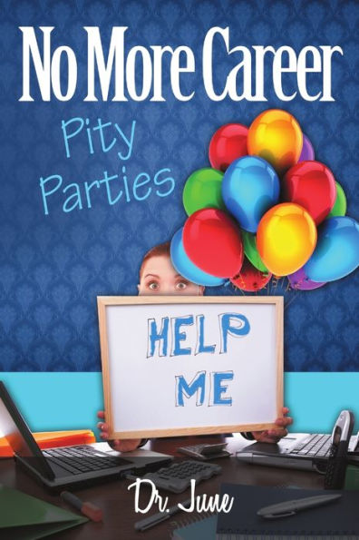 No More Career Pity Parties