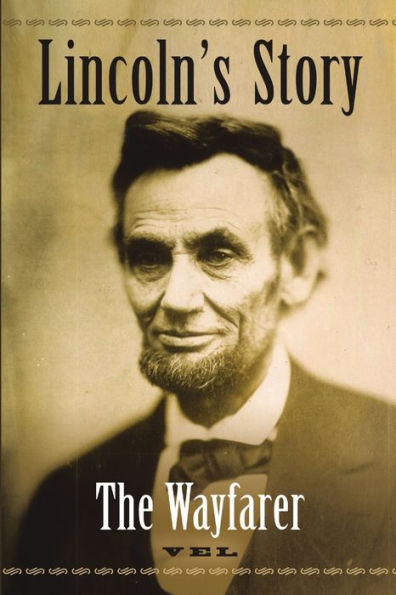 Lincoln's Story: The Wayfarer