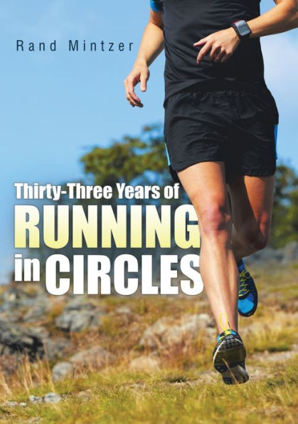 Thirty-Three Years Of Running In Circles