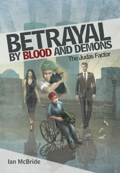 Betrayal By Blood And Demons: The Judas Factor