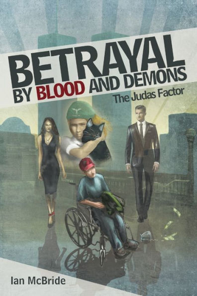 Betrayal By Blood And Demons: The Judas Factor