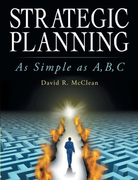 Strategic Planning: As Simple As A,B,C