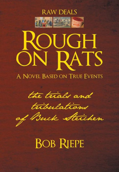 Rough On Rats: The Trials And Tribulations Of Buck Steichen