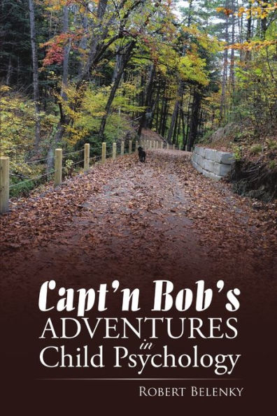 Capt? Bob's Adventures In Child Psychology